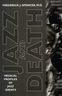 Jazz and Death : Medical Profiles of Jazz Greats