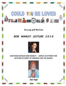 Could You Be Loved : Rastafari-Reggae Bob Marley: Africa Scattered for Rhythm of Spirit of Oneness for the World