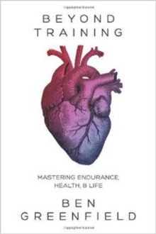 Beyond Training : Mastering Endurance, Health & Life, Hardback Book Beyond Training : Mastering Endurance, Health & Life, Hardback Book