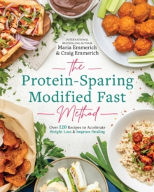 The Protein-sparing Modified Fast Method : Over 100 Recipes to Accelerate Weight Loss & Improve Healing