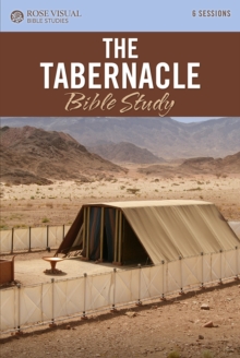 The Tabernacle : Rose Visual Bible Studies, Paperback / softback Book The Tabernacle : Rose Visual Bible Studies, Paperback / softback Book
