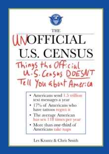 The Unofficial U.S. Census : Things the Official U.S. Census Doesn't Tell You About America