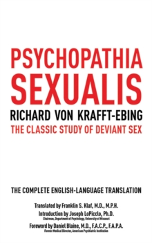 Psychopathia Sexualis : The Classic Study of Deviant Sex