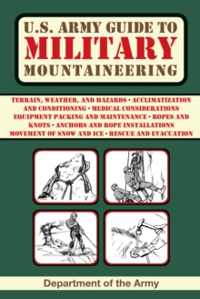 U.S. Army Guide to Military Mountaineering, Paperback / softback Book U.S. Army Guide to Military Mountaineering, Paperback / softback Book