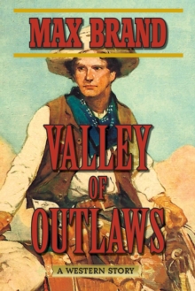 Valley of Outlaws : A Western Story