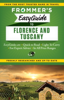 Frommer's EasyGuide to Florence and Tuscany, Paperback / softback Book Frommer's EasyGuide to Florence and Tuscany, Paperback / softback Book