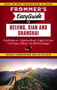 Frommer's EasyGuide to Beijing, Xian and Shanghai, Paperback Book Frommer's EasyGuide to Beijing, Xian and Shanghai, Paperback Book