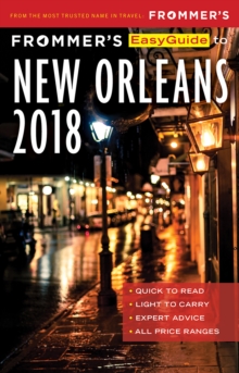 Frommer's Easyguide to New Orleans 2018, Paperback Book Frommer's Easyguide to New Orleans 2018, Paperback Book