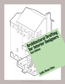 Architectural Drafting for Interior Designers, Paperback / softback Book Architectural Drafting for Interior Designers, Paperback / softback Book