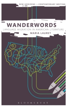 Wanderwords : Language Migration in American Literature