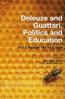 Deleuze and Guattari, Politics and Education : For a People-Yet-to-Come