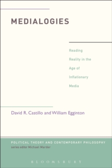 Medialogies : Reading Reality in the Age of Inflationary Media, Paperback / softback Book Medialogies : Reading Reality in the Age of Inflationary Media, Paperback / softback Book