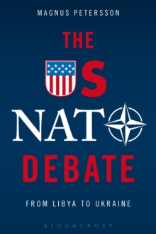 The US NATO Debate : From Libya to Ukraine