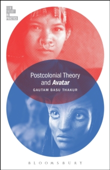 Postcolonial Theory and Avatar, Paperback / softback Book Postcolonial Theory and Avatar, Paperback / softback Book