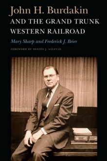 John H. Burdakin and the Grand Trunk Western Railroad