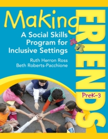 Making Friends PreK-3 : A Social Skills Program for Inclusive Settings