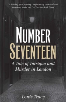 Number Seventeen : A Tale of Intrigue and Murder in London