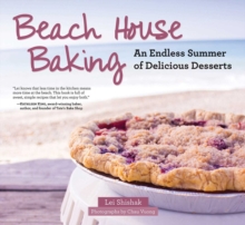 Beach House Baking : An Endless Summer of Delicious Desserts