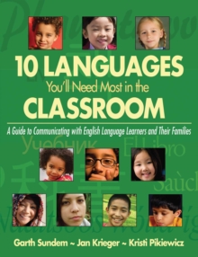 10 Languages You'll Need Most in the Classroom : A Guide to Communicating with English Language Learners and Their Families