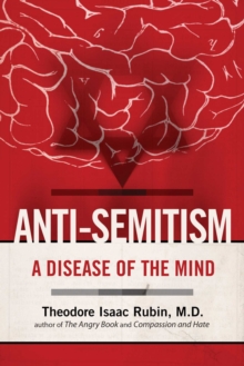 Anti-Semitism : A Disease of the Mind