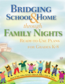 Bridging School & Home through Family Nights : Ready-to-Use Plans for Grades K?8