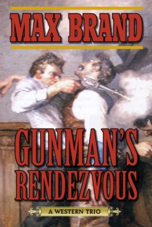 Gunman's Rendezvous : A Western Trio