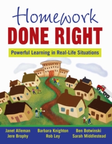 Homework Done Right : Powerful Learning in Real-Life Situations