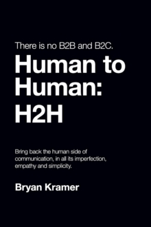 There is No B2B or B2C : It's Human to Human #H2H