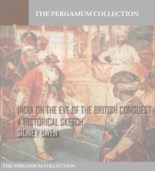 India on the Eve of the British Conquest, a Historical Sketch