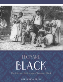 The Life and Sufferings of Leonard Black