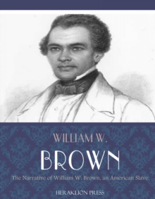 Narrative of William W. Brown, an American Slave