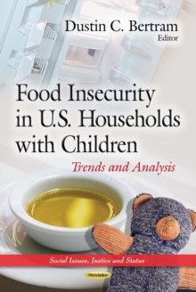 Food Insecurity in U.S. Households with Children : Trends and Analysis