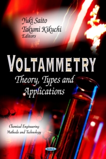 Voltammetry : Theory, Types & Applications, Hardback Book Voltammetry : Theory, Types & Applications, Hardback Book