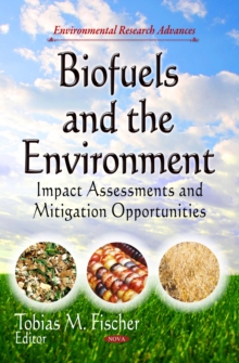 Biofuels and the Environment : Impact Assessments and Mitigation Opportunities