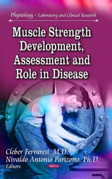 Muscle Strength Development, Assessment & Role in Disease, Hardback Book Muscle Strength Development, Assessment & Role in Disease, Hardback Book