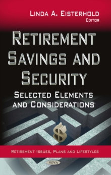 Retirement Savings and Security : Selected Elements and Considerations