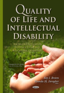 Quality of Life & Intellectual Disability : Knowledge Application to Other Social & Educational Challenges, Hardback Book Quality of Life & Intellectual Disability : Knowledge Application to Other Social & Educational Challenges, Hardback Book