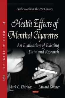 Health Effects of Menthol Cigarettes : An Evaluation of Existing Data and Research