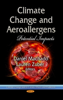Climate Change & Aeroallergens : Potential Impacts, Hardback Book Climate Change & Aeroallergens : Potential Impacts, Hardback Book