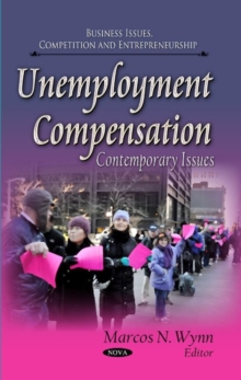Unemployment Compensation : Contemporary Issues, Hardback Book Unemployment Compensation : Contemporary Issues, Hardback Book