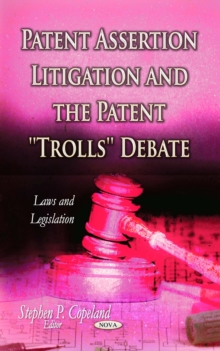 Patent Assertion Litigation and the Patent ''Trolls'' Debate