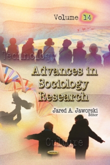 Advances in Sociology Research. Volume 14