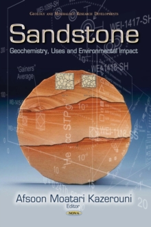 Sandstone : Geochemistry, Uses and Environmental Impact