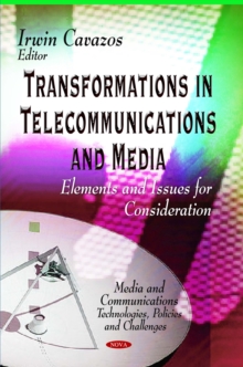 Transformations in Telecommunications and Media : Elements and Issues for Consideration