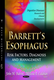 Barrett's Esophagus : Risk Factors, Diagnosis and Management