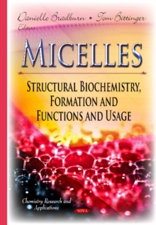 Micelles : Structural Biochemistry, Formation & Functions & Usage, Hardback Book Micelles : Structural Biochemistry, Formation & Functions & Usage, Hardback Book