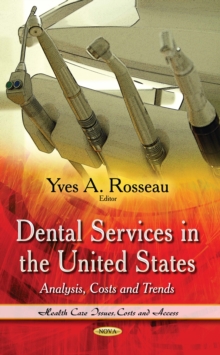 Dental Services in the United States : Analysis, Costs and Trends