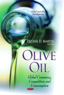 Olive Oil : Global Commerce, Competition and Consumption