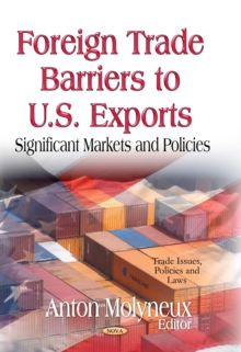 Foreign Trade Barriers to U.S. Exports : Significant Markets and Policies