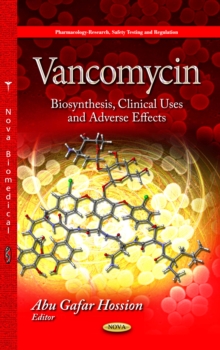 Vancomycin : Biosynthesis, Clinical Uses and Adverse Effects